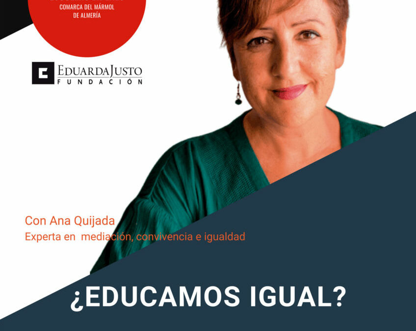 ¿Educamos igual?, con Ana Quijada. Nuevo Foro de la Educación para Familias y Docentes