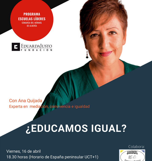 Foro de la Educación para las familias y docentes con Ana Quijada: ¿Educamos Igual?